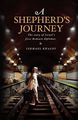 Imagen del vendedor de A Shepherd's Journey: The Story of Israel's First Bedouin Diplomat (Paperback or Softback) a la venta por BargainBookStores