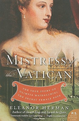 Seller image for Mistress of the Vatican: The True Story of Olimpia Maidalchini: The Secret Female Pope (Paperback or Softback) for sale by BargainBookStores