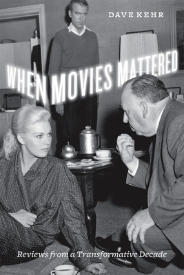 Seller image for When Movies Mattered When Movies Mattered When Movies Mattered: Reviews from a Transformative Decade Reviews from a Transformative Decade Reviews from (Paperback or Softback) for sale by BargainBookStores