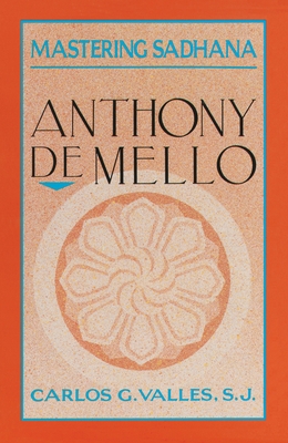 Seller image for Mastering Sadhana: On Retreat with Anthony de Mello (Paperback or Softback) for sale by BargainBookStores