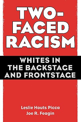 Imagen del vendedor de Two-Faced Racism: Whites in the Backstage and Frontstage (Paperback or Softback) a la venta por BargainBookStores