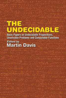 Seller image for The Undecidable: Basic Papers on Undecidable Propositions, Unsolvable Problems, and Computable Functions (Paperback or Softback) for sale by BargainBookStores