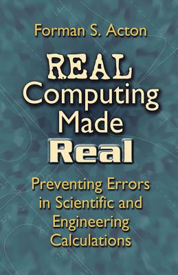 Seller image for Real Computing Made Real: Preventing Errors in Scientific and Engineering Calculations (Paperback or Softback) for sale by BargainBookStores