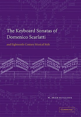 Immagine del venditore per The Keyboard Sonatas of Domenico Scarlatti and Eighteenth-Century Musical Style (Paperback or Softback) venduto da BargainBookStores
