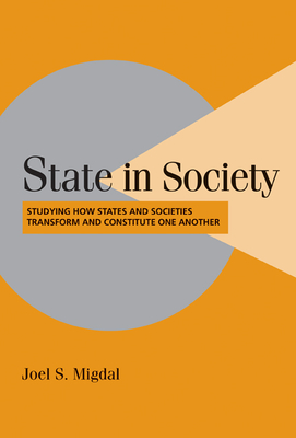 Bild des Verkufers fr State in Society: Studying How States and Societies Transform and Constitute One Another (Paperback or Softback) zum Verkauf von BargainBookStores