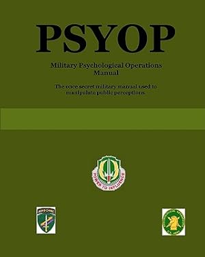 Immagine del venditore per Psyop: Military Psychological Operations Manual (Paperback or Softback) venduto da BargainBookStores