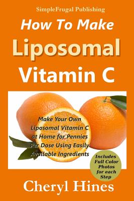 Imagen del vendedor de How to Make Liposomal Vitamin C (Paperback or Softback) a la venta por BargainBookStores