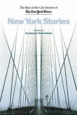 Imagen del vendedor de New York Stories: The Best of the City Section of the New York Times (Paperback or Softback) a la venta por BargainBookStores