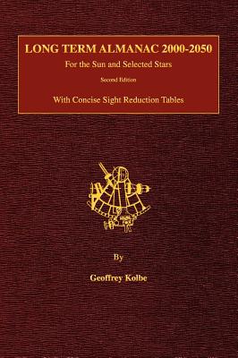 Imagen del vendedor de Long Term Almanac 2000-2050: For the Sun and Selected Stars with Concise Sight Reduction Tables, 2nd Edition (Hardcover) (Hardback or Cased Book) a la venta por BargainBookStores