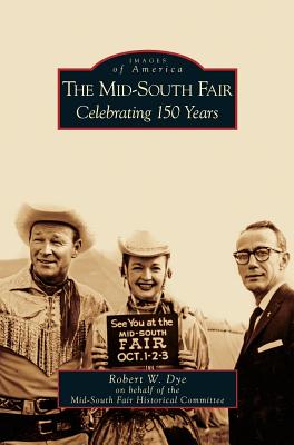 Seller image for Mid-South Fair: Celebrating 150 Years (Hardback or Cased Book) for sale by BargainBookStores