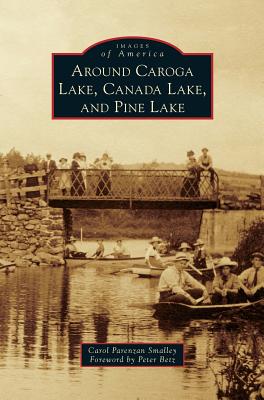 Immagine del venditore per Around Caroga Lake, Canada Lake, and Pine Lake (Hardback or Cased Book) venduto da BargainBookStores