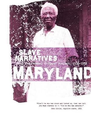 Seller image for Maryland Slave Narratives: Slave Narratives from the Federal Writers' Project 1936-1938 (Paperback or Softback) for sale by BargainBookStores