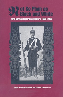 Immagine del venditore per Not So Plain as Black and White: Afro-German Culture and History, 1890-2000 (Paperback or Softback) venduto da BargainBookStores