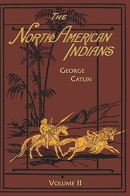 Seller image for North American Indians: Volume 2 (Hardback or Cased Book) for sale by BargainBookStores