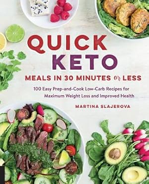 Seller image for Quick Keto Meals in 30 Minutes or Less: 100 Easy Prep-And-Cook Low-Carb Recipes for Maximum Weight Loss and Improved Health (Paperback or Softback) for sale by BargainBookStores
