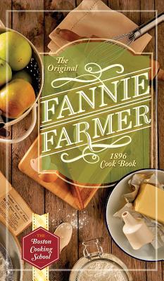 Image du vendeur pour The Original Fannie Farmer 1896 Cookbook: The Boston Cooking School (Hardback or Cased Book) mis en vente par BargainBookStores