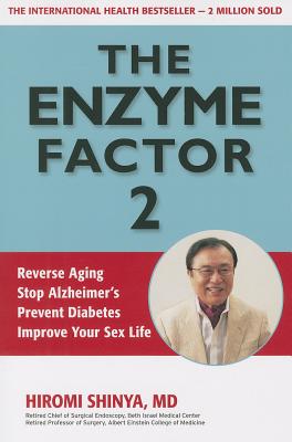 Seller image for The Enzyme Factor 2: Reverse Aging, Stop Alzheimers, Prevent Diabetes, Improve Your Sex Life (Paperback or Softback) for sale by BargainBookStores
