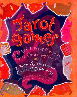 Seller image for Tarot Games: 45 Playful Ways to Explore Tarot Cards Together; A New Vision for the Circle of Community (Paperback or Softback) for sale by BargainBookStores