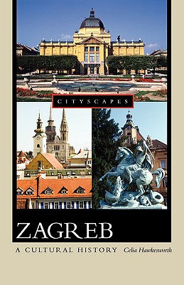 Imagen del vendedor de Zagreb: A Cultural History (Paperback or Softback) a la venta por BargainBookStores