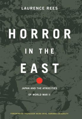 Immagine del venditore per Horror in the East: Japan and the Atrocities of World War 2 (Hardback or Cased Book) venduto da BargainBookStores