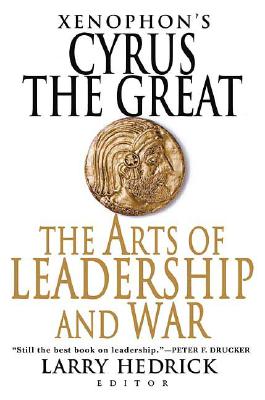 Bild des Verkufers fr Xenophon's Cyrus the Great: The Arts of Leadership and War (Paperback or Softback) zum Verkauf von BargainBookStores