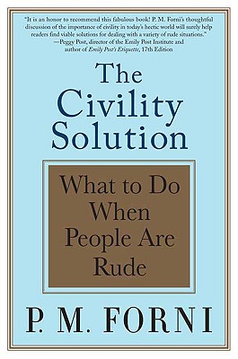 Image du vendeur pour The Civility Solution: What to Do When People Are Rude (Paperback or Softback) mis en vente par BargainBookStores
