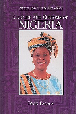 Seller image for Culture and Customs of Nigeria (Paperback or Softback) for sale by BargainBookStores