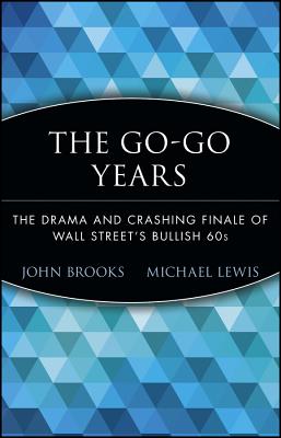 Imagen del vendedor de The Go-Go Years: The Drama and Crashing Finale of Wall Street's Bullish 60s (Paperback or Softback) a la venta por BargainBookStores