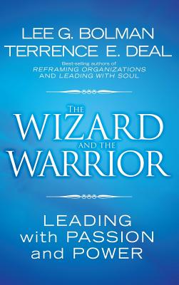 Seller image for The Wizard and the Warrior: Leading with Passion and Power (Hardback or Cased Book) for sale by BargainBookStores