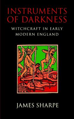 Imagen del vendedor de Instruments of Darkness: Witchcraft in Early Modern England (Paperback or Softback) a la venta por BargainBookStores