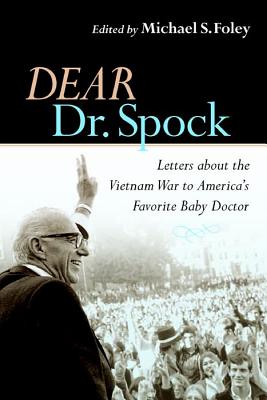 Seller image for Dear Dr. Spock: Letters about the Vietnam War to America's Favorite Baby Doctor (Paperback or Softback) for sale by BargainBookStores