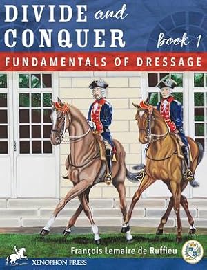 Imagen del vendedor de Divide and Conquer Book 1: Fundamental Dressage Techniques (Hardback or Cased Book) a la venta por BargainBookStores