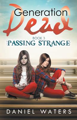 Seller image for Generation Dead Book 3: Passing Strange (Paperback or Softback) for sale by BargainBookStores