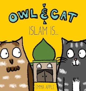 Imagen del vendedor de Owl & Cat: Islam Is. (Hardback or Cased Book) a la venta por BargainBookStores