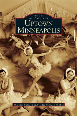 Seller image for Uptown Minneapolis (Hardback or Cased Book) for sale by BargainBookStores