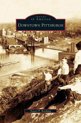 Bild des Verkufers fr Downtown Pittsburgh (Hardback or Cased Book) zum Verkauf von BargainBookStores