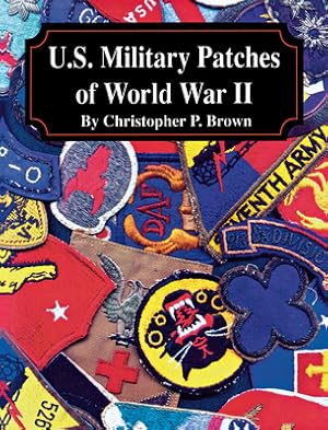 Image du vendeur pour U.S. Military Patches of World War II (Hardback or Cased Book) mis en vente par BargainBookStores