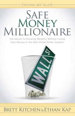Seller image for Safe Money Millionaire: The Secret to Growing Wealthy Without Losing Your Money in the Wall Street Roller Coaster (Paperback or Softback) for sale by BargainBookStores