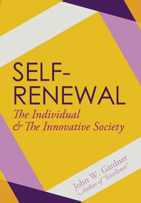 Imagen del vendedor de Self-Renewal: The Individual and the Innovative Society (Hardback or Cased Book) a la venta por BargainBookStores