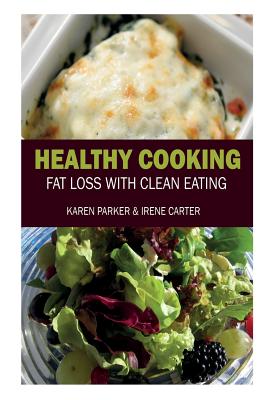 Image du vendeur pour Healthy Cooking: Fat Loss with Clean Eating (Paperback or Softback) mis en vente par BargainBookStores