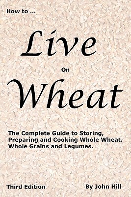 Imagen del vendedor de How to Live on Wheat (Paperback or Softback) a la venta por BargainBookStores