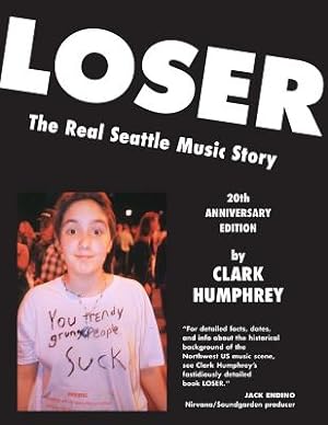 Seller image for Loser: The Real Seattle Music Story: 20th Anniversary Edition (Paperback or Softback) for sale by BargainBookStores