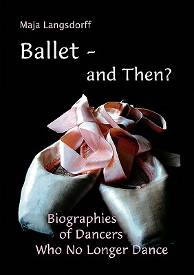 Seller image for Ballet - And Then? (Paperback or Softback) for sale by BargainBookStores