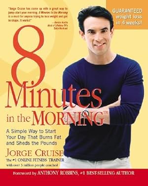 Immagine del venditore per 8 Minutes in the Morning(r): A Simple Way to Shed Up to 2 Pounds a Week Guaranteed (Paperback or Softback) venduto da BargainBookStores