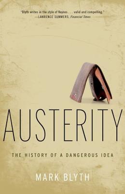 Seller image for Austerity: The History of a Dangerous Idea (Paperback or Softback) for sale by BargainBookStores