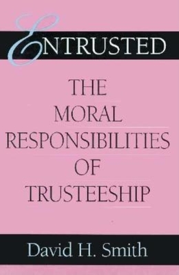 Immagine del venditore per Entrusted: The Moral Responsibilities of Trusteeship (Hardback or Cased Book) venduto da BargainBookStores