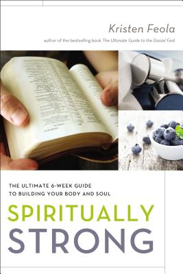 Seller image for Spiritually Strong: The Ultimate 6-Week Guide to Building Your Body and Soul (Paperback or Softback) for sale by BargainBookStores