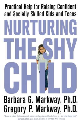 Seller image for Nurturing the Shy Child: Practical Help for Raising Confident and Socially Skilled Kids and Teens (Paperback or Softback) for sale by BargainBookStores