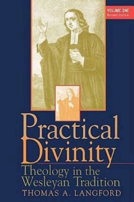 Seller image for Practical Divinity Volume One Revised Edition: Theology in the Wesleyan Tradition (Paperback or Softback) for sale by BargainBookStores