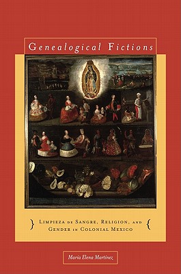 Immagine del venditore per Genealogical Fictions: Limpieza de Sangre, Religion, and Gender in Colonial Mexico (Paperback or Softback) venduto da BargainBookStores